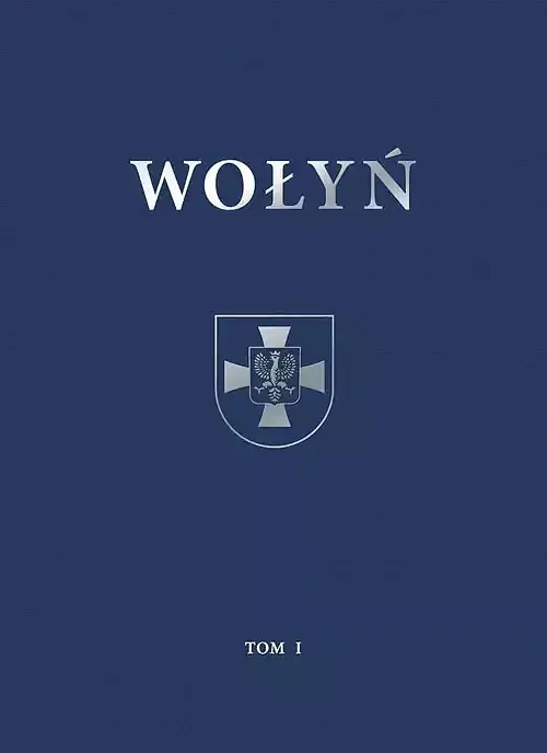 Wołyń. Historia, ludzie, zabytki. Tom 1-2