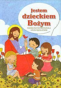 Jestem dzieckiem Bożym Religia Podręcznik do przedszkola