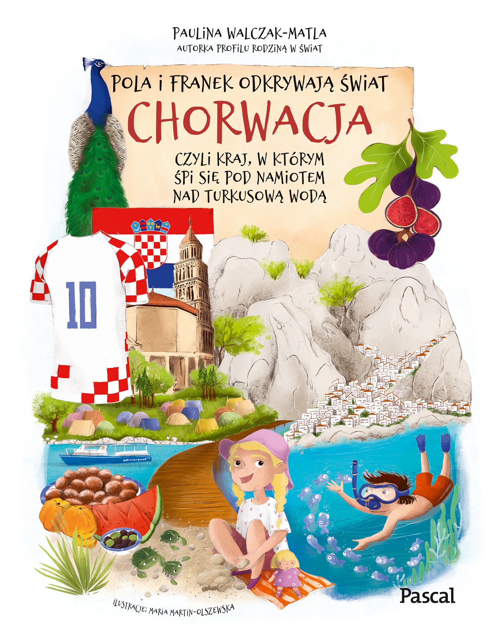 Pola i Franek odkrywają świat. Chorwacja, czyli kraj, w którym śpi się pod namiotem nad turkusową wodą