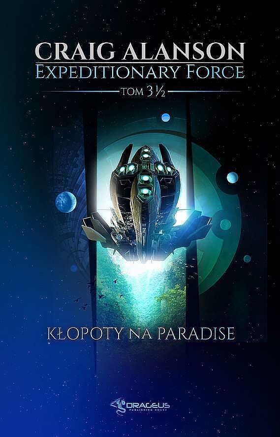 Kłopoty na Paradise. Seria Expeditionary Force. Tom 3.5