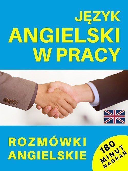 Język angielski w pracy Rozmówki angielskie