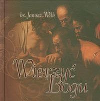 Wierzyć Bogu