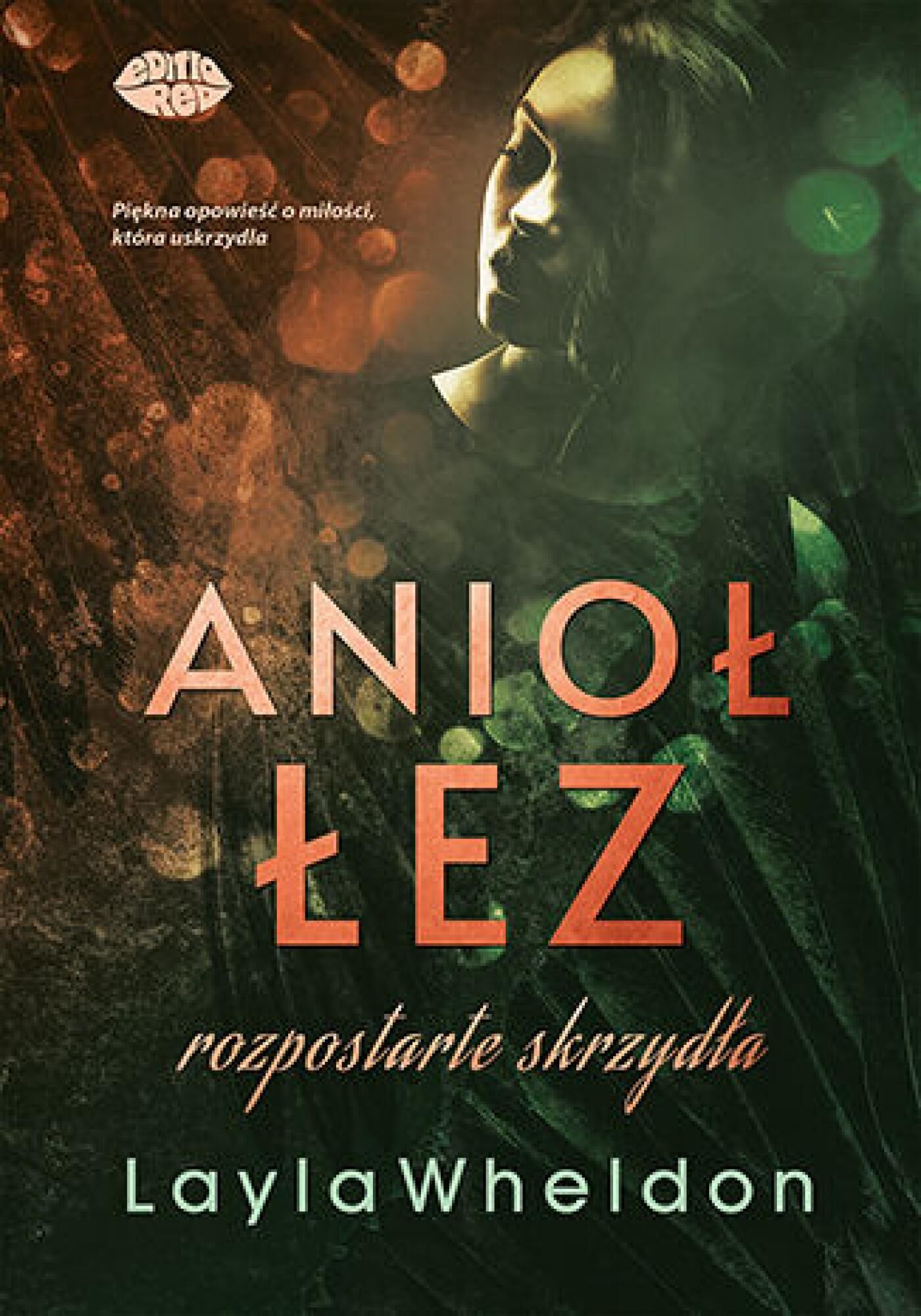 Anioł łez #3. Rozpostarte skrzydła (e-book)