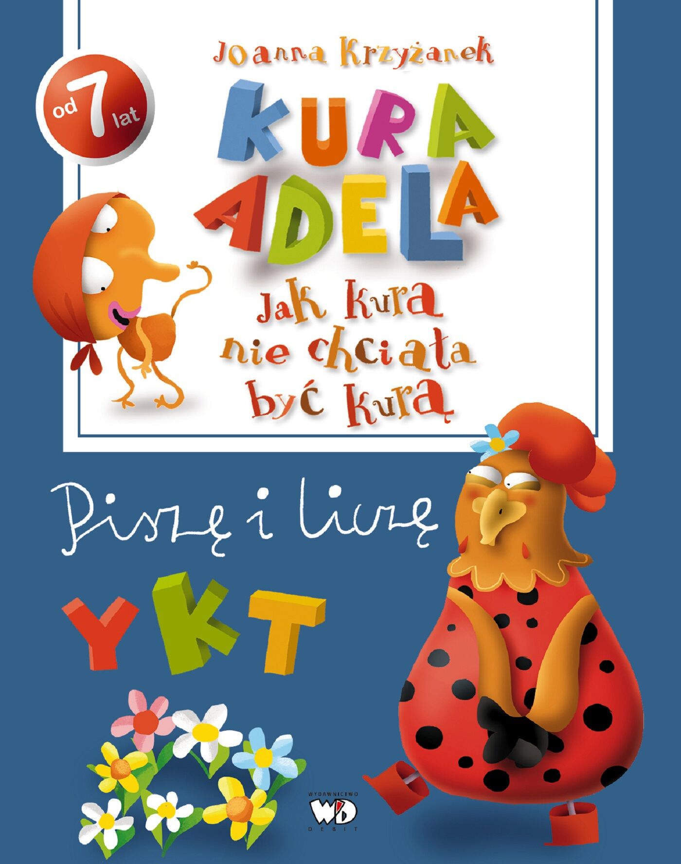 Jak kura nie chciała być kurą. Piszę i liczę
