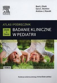 Badanie kliniczne w pediatrii. Atlas i podręcznik. Tom 2