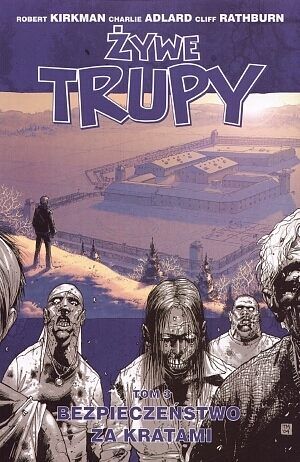 Żywe trupy - 03 - Bezpieczeństwo za kratami