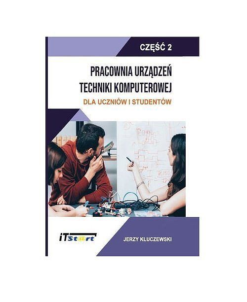 Pracownia Urządzeń Techniki Komputerowej. Część 2 / ITStart
