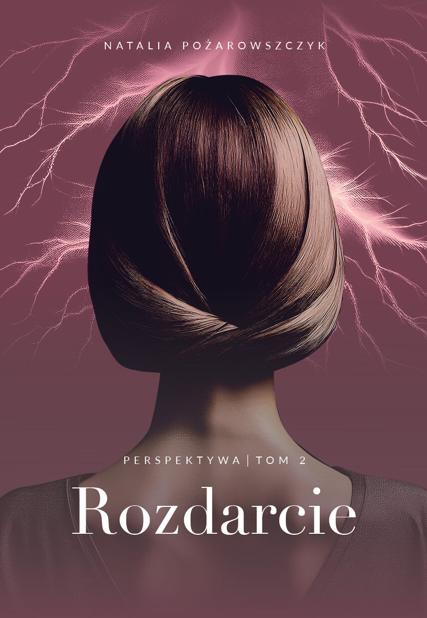 Rozdarcie. Perspektywa. Tom 2