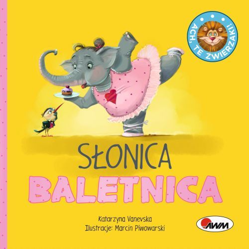 Słonica baletnica ach te zwierzaki