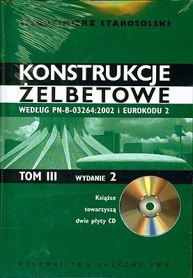 Konstrukcje żelbetonowe. Tom III (książka + 2 CD-ROM)