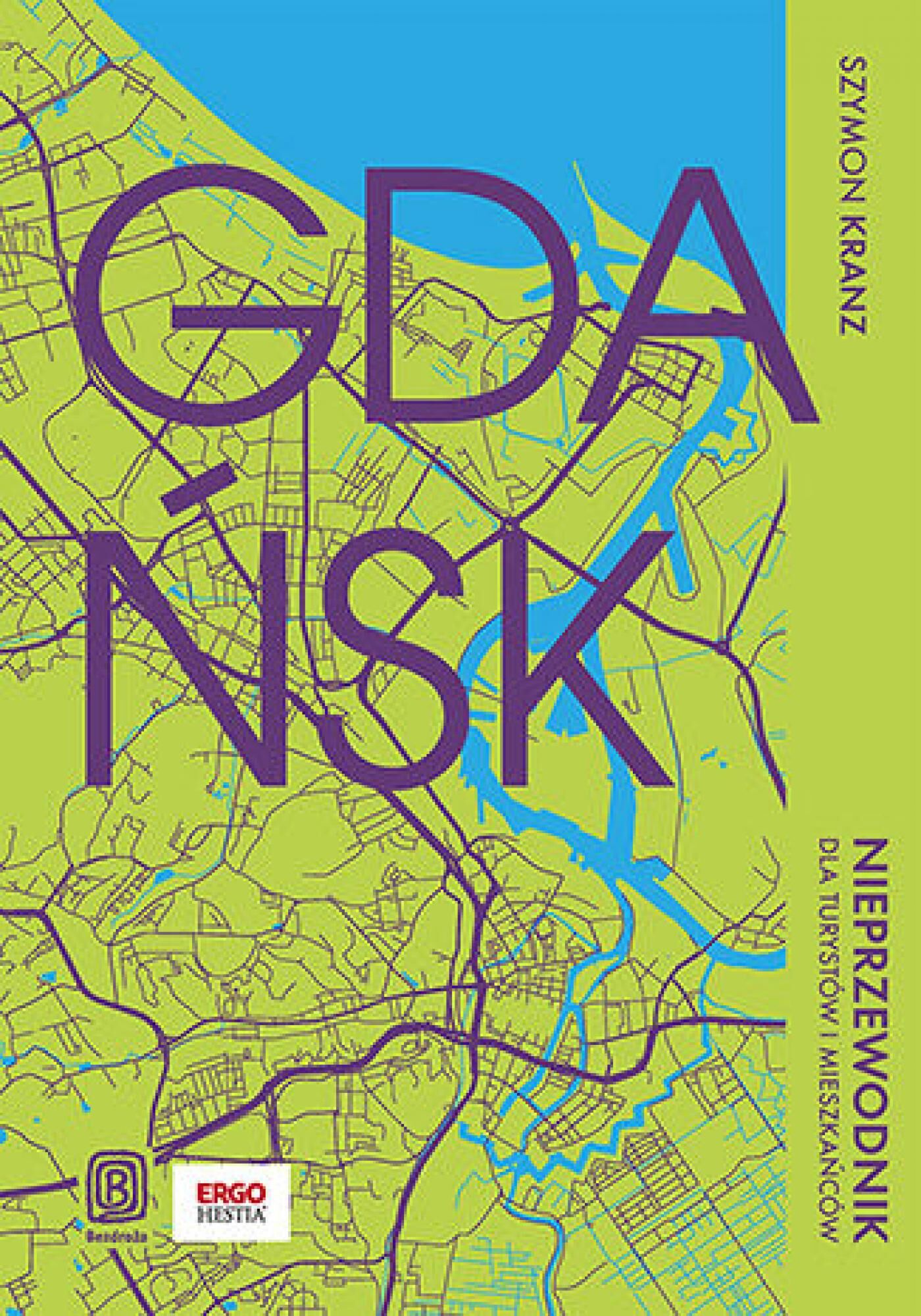 Gdańsk. Nieprzewodnik dla turystów i mieszkańców (e-book)