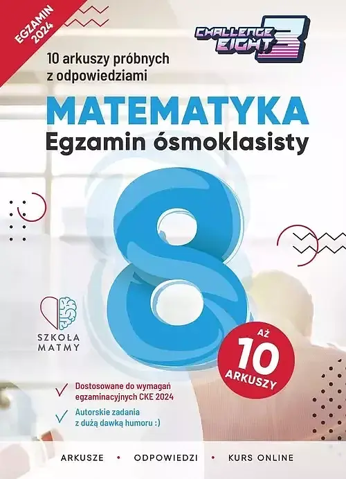 Matematyka Egzamin ósmoklasisty 10 arkuszy próbnych z odpowiedziami