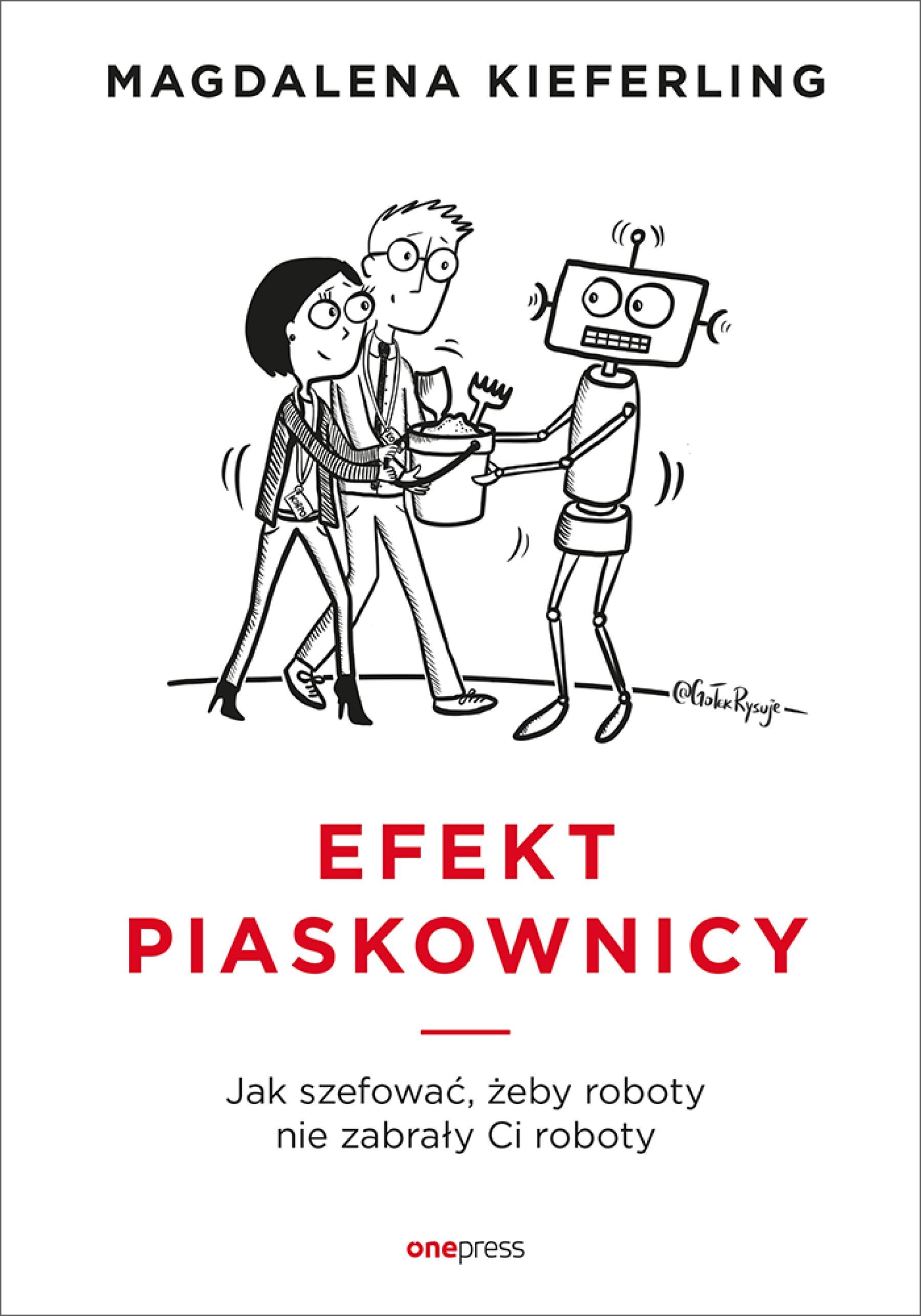 Efekt piaskownicy. Jak szefować żeby roboty nie zabrały ci roboty (audiobook MP3)