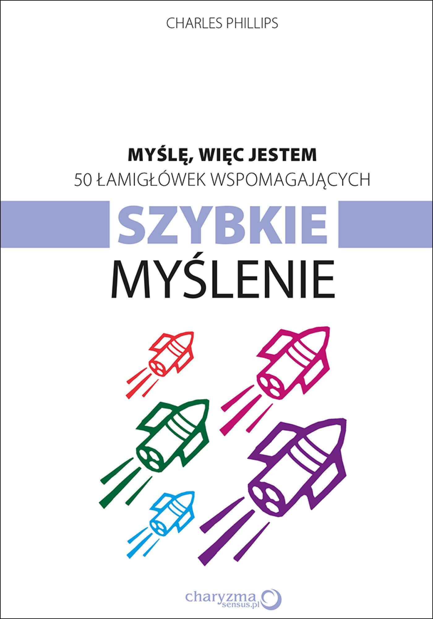 Myślę, więc jestem. 50 łamigłówek wspomagających szybkie myślenie (e-book)