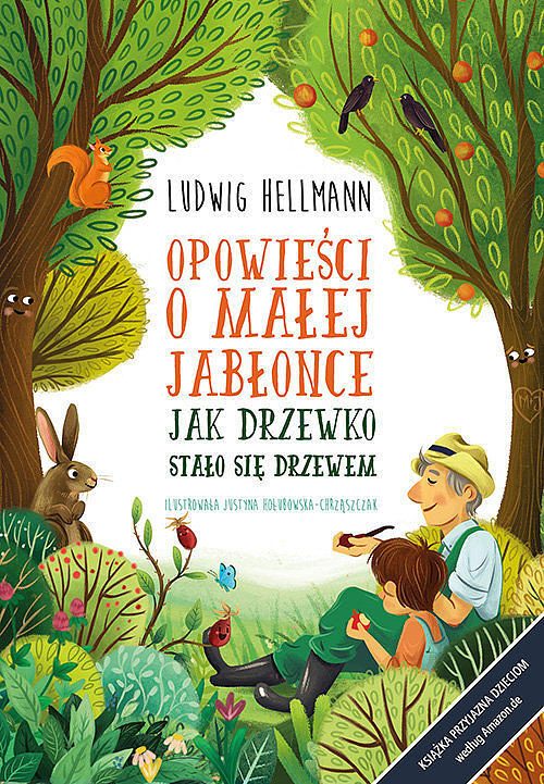 Opowieści o małej jabłonce. Jak drzewko stało się drzewem