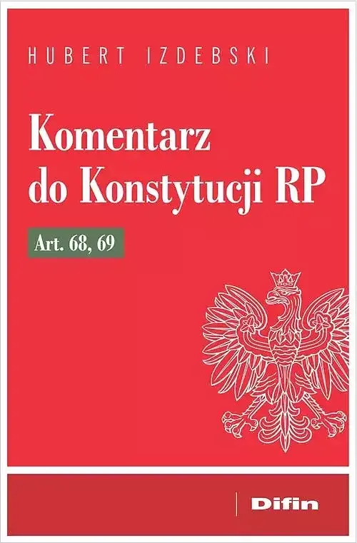 Komentarz do Konstytucji RP art. 68, 69