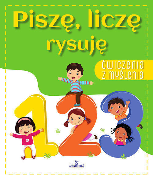 Ćwiczenia z myślenia. Piszę, liczę rysuję