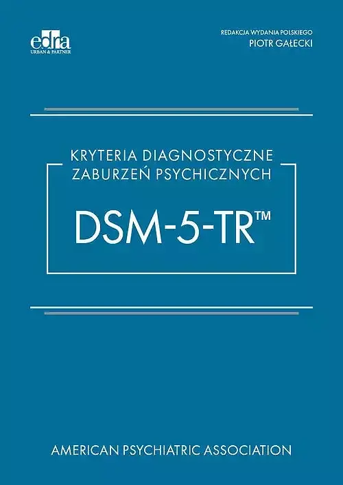 Kryteria diagnostyczne zaburzeń psychicznych DSM-5-TR