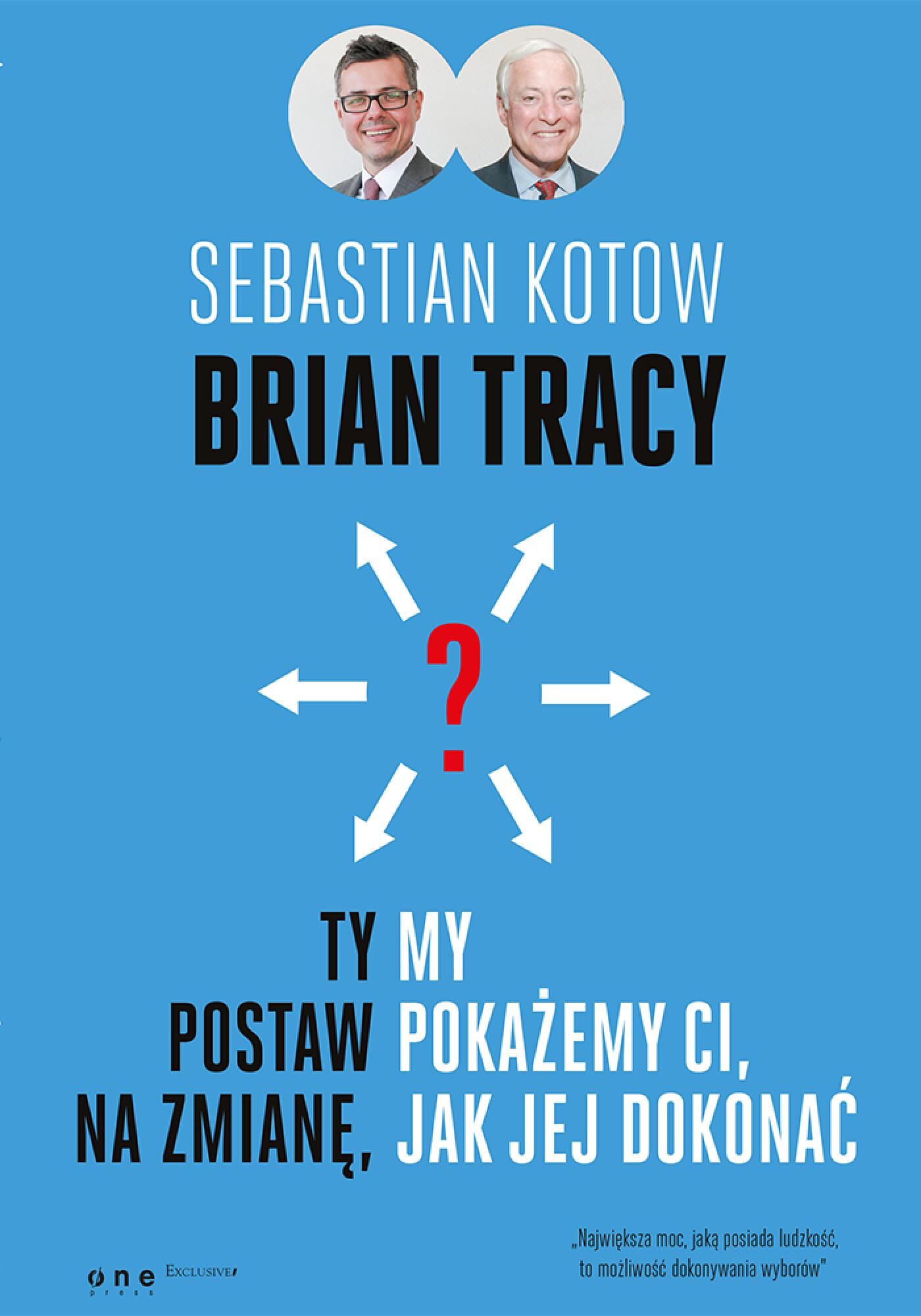 Ty postaw na zmianę, my pokażemy Ci, jak jej dokonać (e-book)
