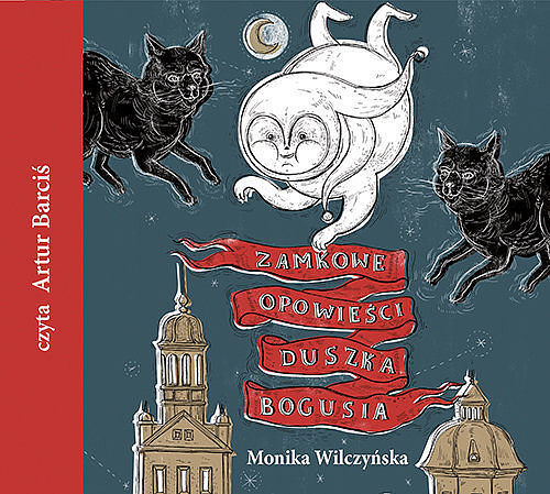 Zamkowe opowieści duszka Bogusia (audiobook CD)