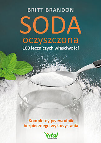Soda oczyszczona 100 leczniczych właściwości kompletny przewodnik bezpiecznego wykorzystania