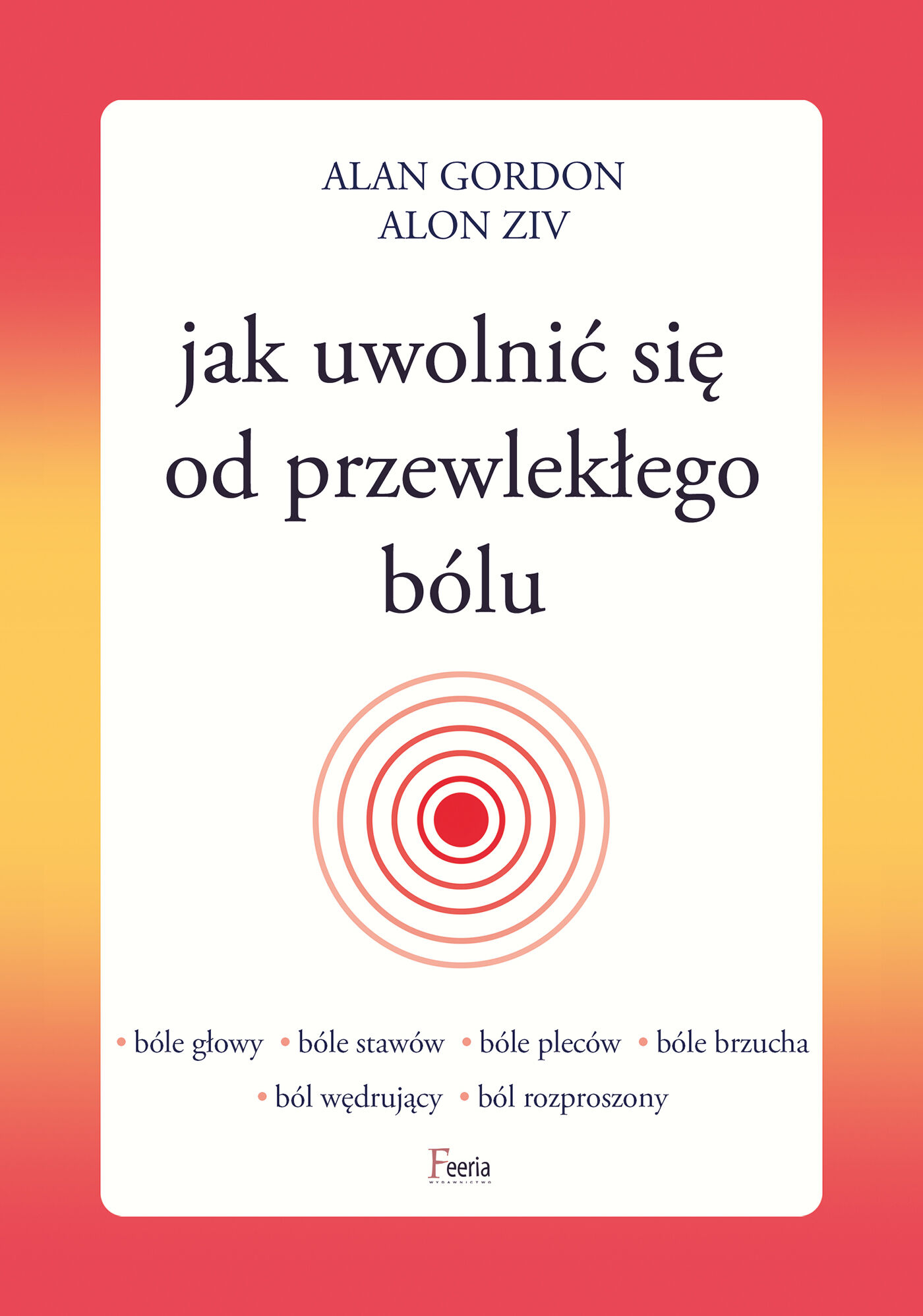Jak uwolnić się od przewlekłego bólu (e-book)