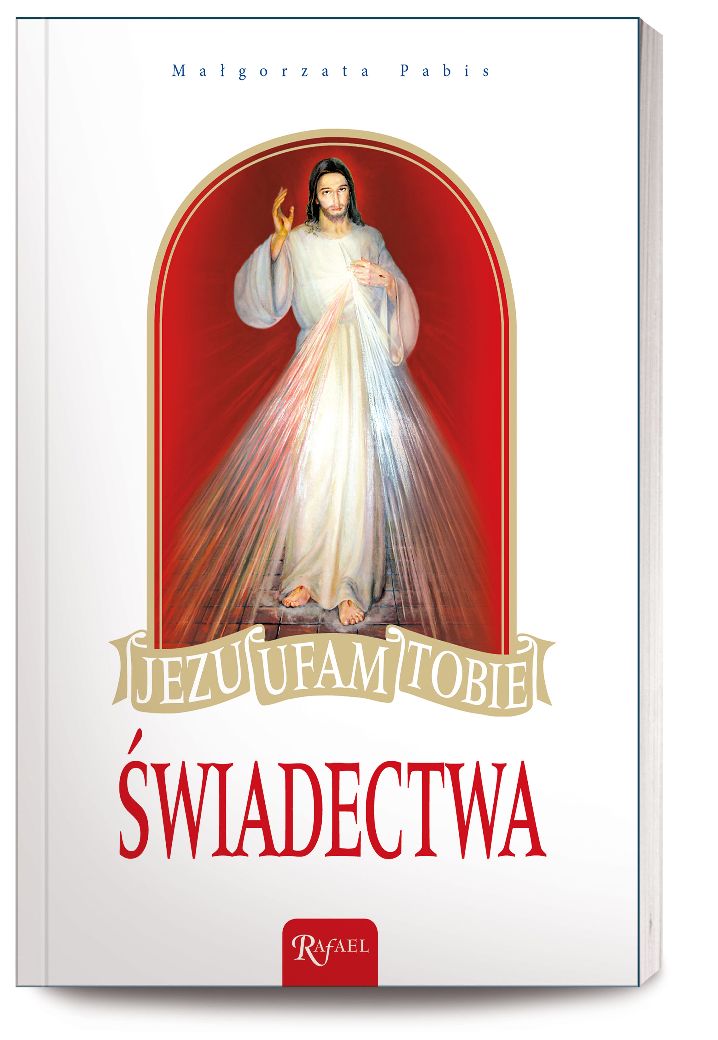 Jezu ufam Tobie. Świadectwa
