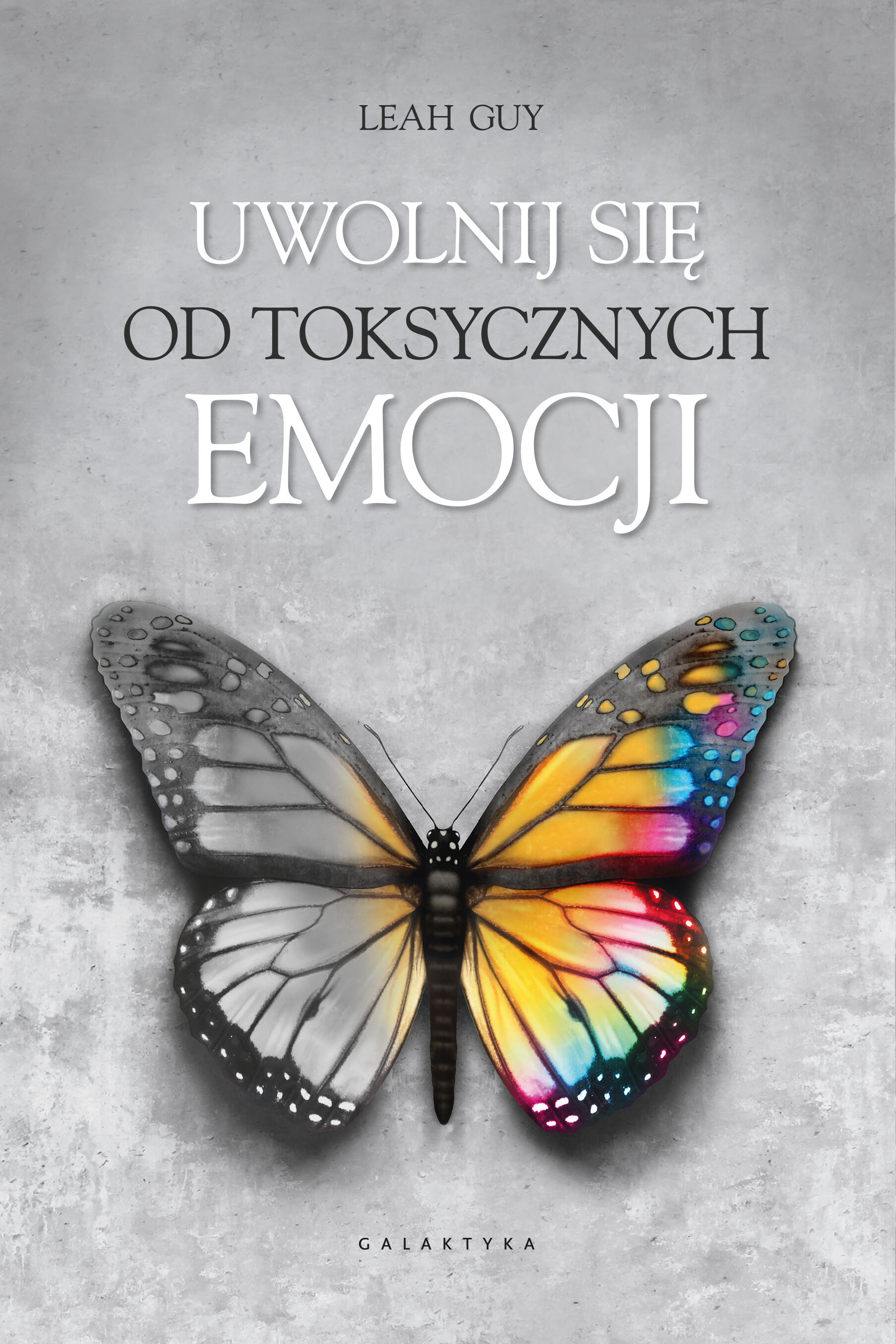 Uwolnij się od toksycznych emocji (e-book)
