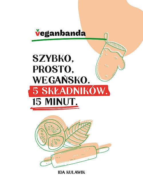 Szybko prosto wegańsko 5 składników 15 minut