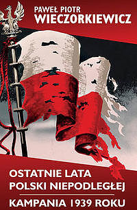 Ostatnie lata Polski Niepodległej
