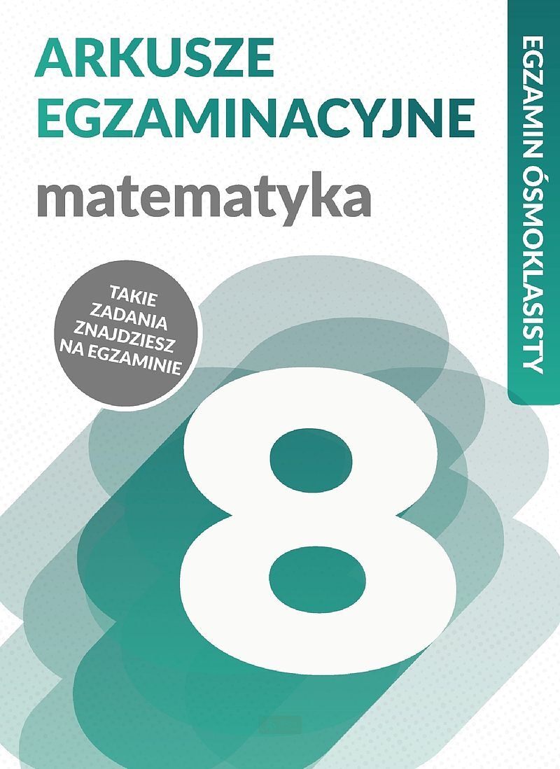 Arkusze egzaminacyjne. Matematyka