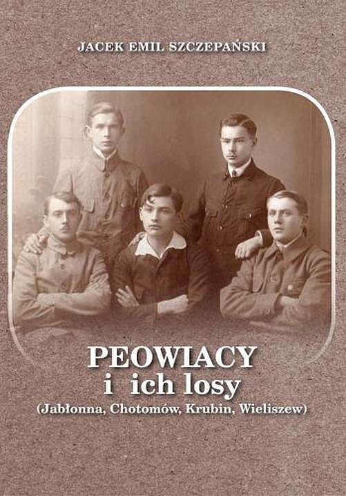 Peowiacy i ich losy. Jabłonna, chotomów, krubin, wieliszew