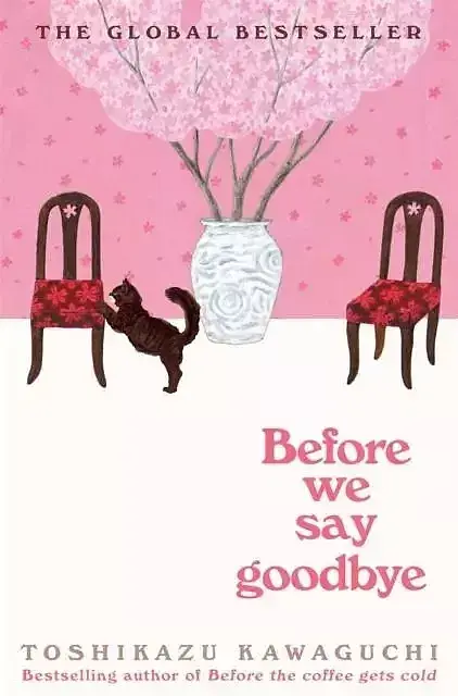 Before we say goodbye : curl up with the magical story of the cosy tokyo cafe wer. Angielski