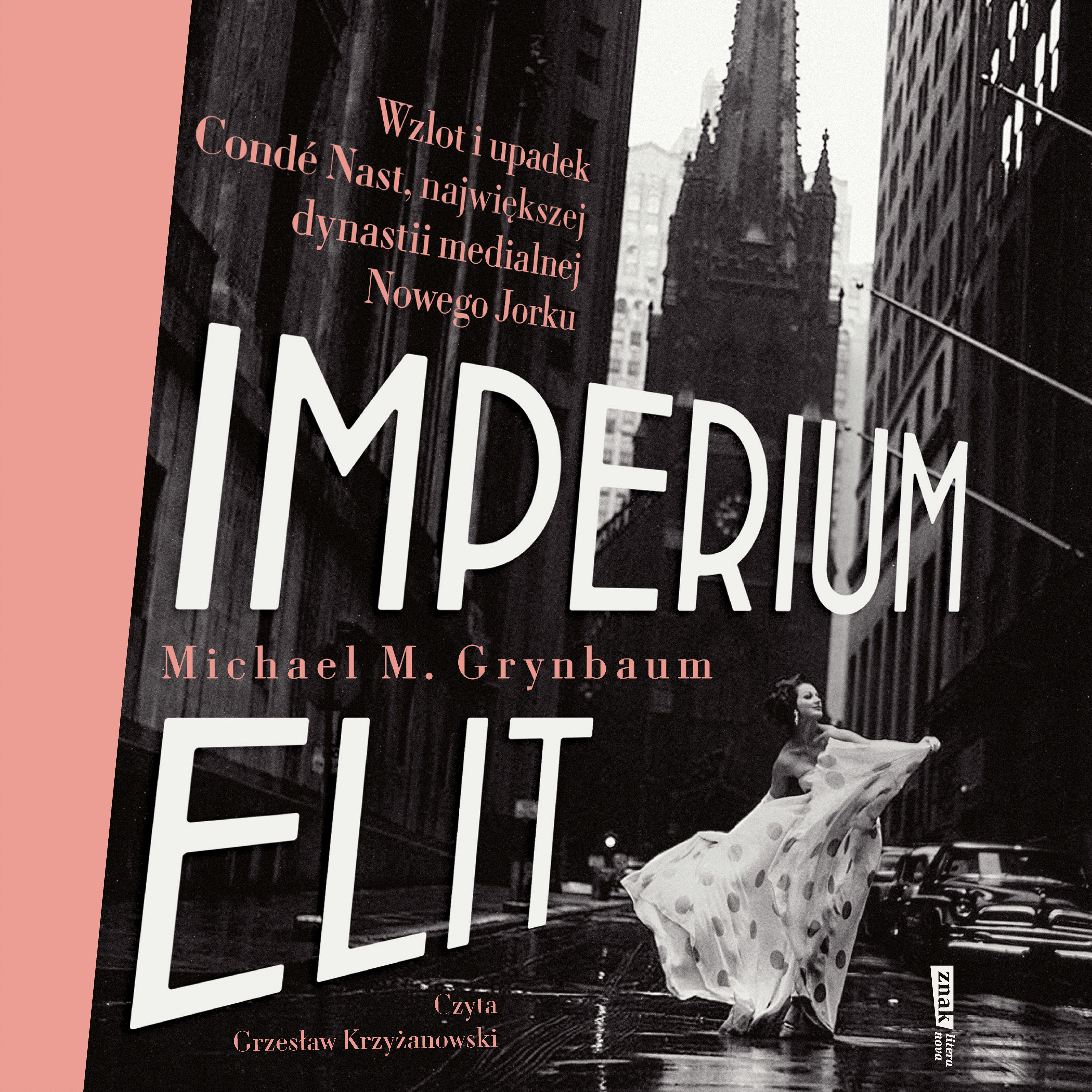 Imperium elit. Wzlot i upadek Condé Nast, największej dynastii medialnej Nowego Jorku (audiobook MP3)