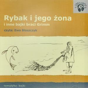 Rybak i jego żona i inne bajki braci Grimm (audiobook CD)
