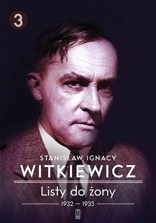 Listy do żony. Tom 3. Witkiewicz