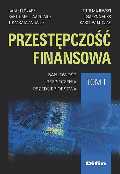 Przestępczość finansowa. Tom 1