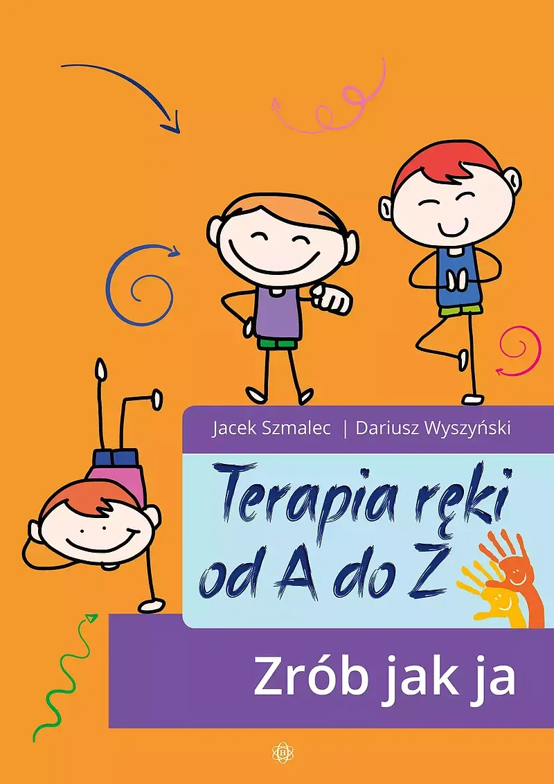 Terapia ręki od A do Z. Zrób jak ja