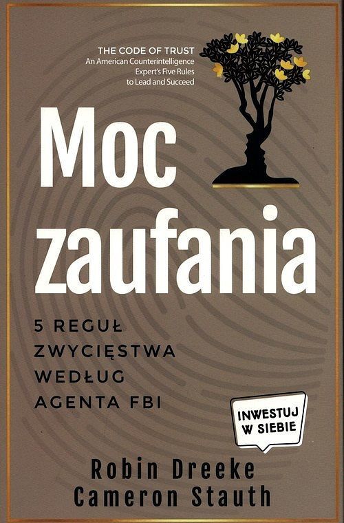 Moc zaufania. 5 reguł zwycięstwa według agenta FBI