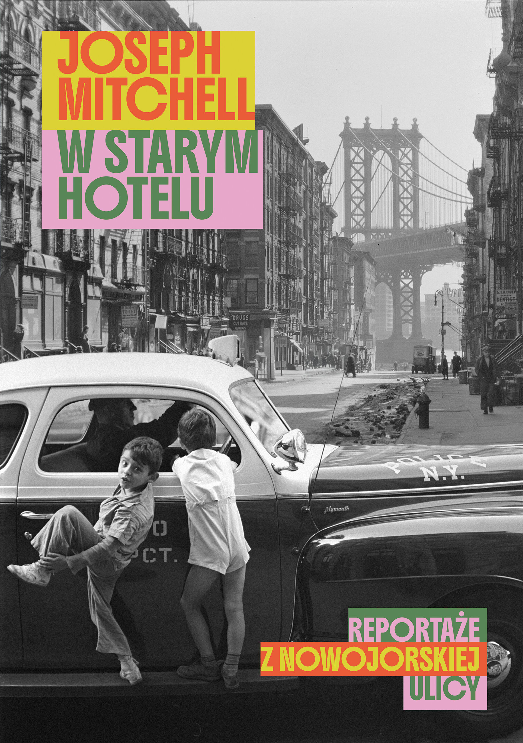 W starym hotelu. Reportaże z nowojorskiej ulicy