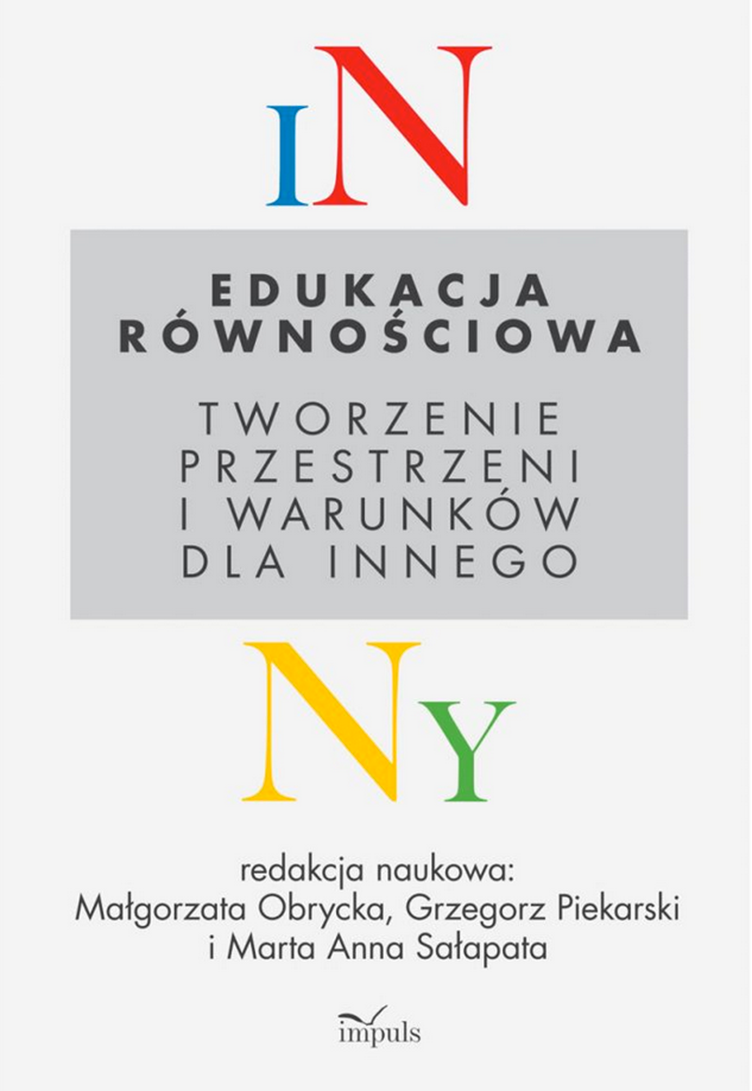 Edukacja równościowa. Tworzenie przestrzeni i warunków dla innego