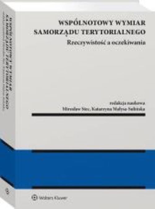 Wspólnotowy wymiar samorządu terytorialnego - rzeczywistość a oczekiwania