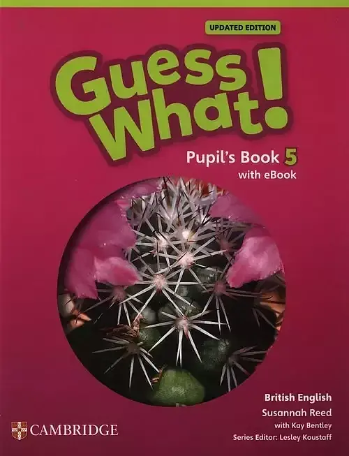 Guess What! British English Level 5 Pupil's Book with eBook Updated