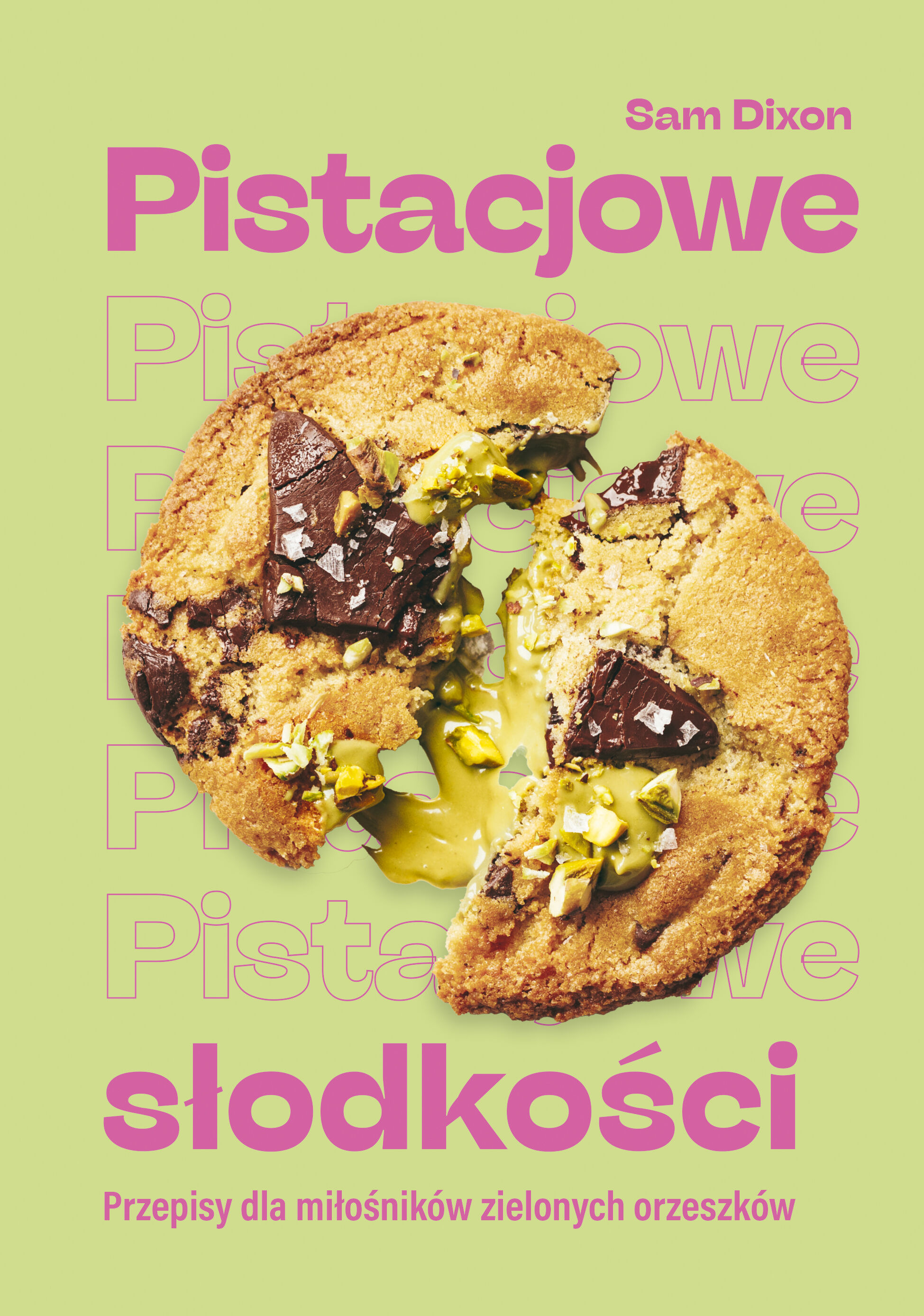 Pistacjowe słodkości. Przepisy dla miłośników zielonych orzeszków (e-book)