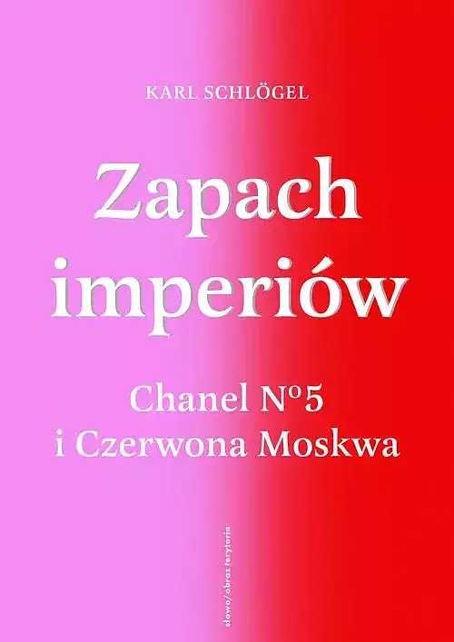 Zapach imperiów. Chanel 5 i Czerwona Moskwa