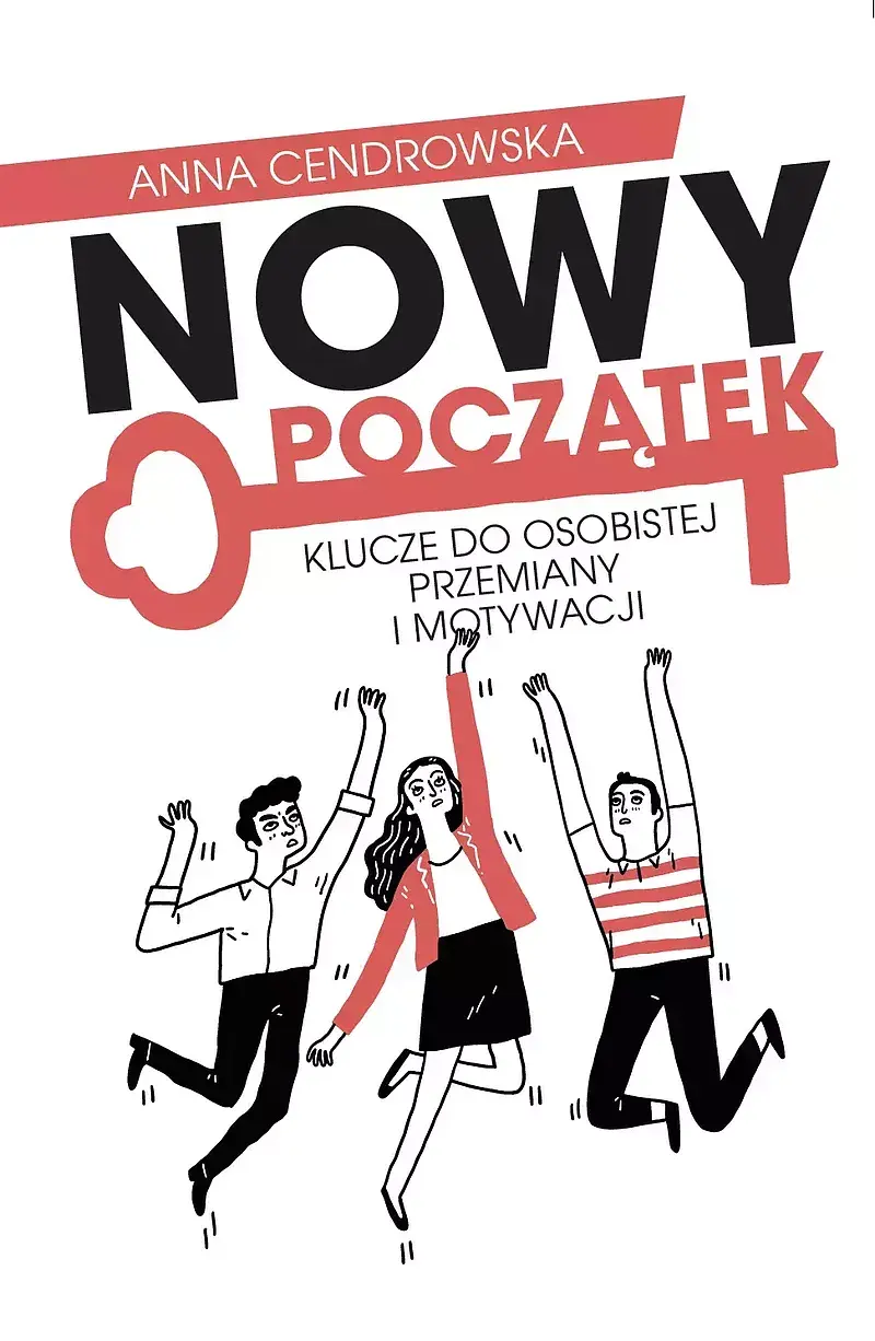 Nowy Początek - Klucze do osobistej przemiany i motywacji