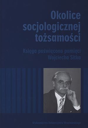Okolice socjologicznej tożsamości