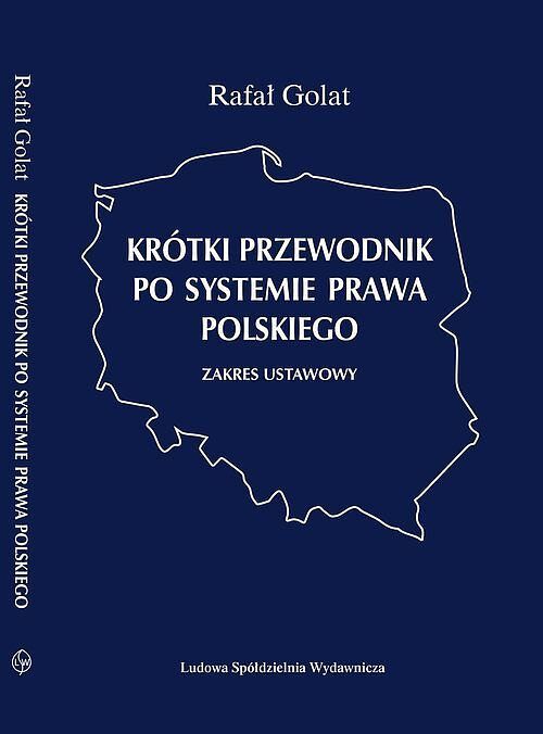 Krótki przewodnik po systemie prawa polskiego.