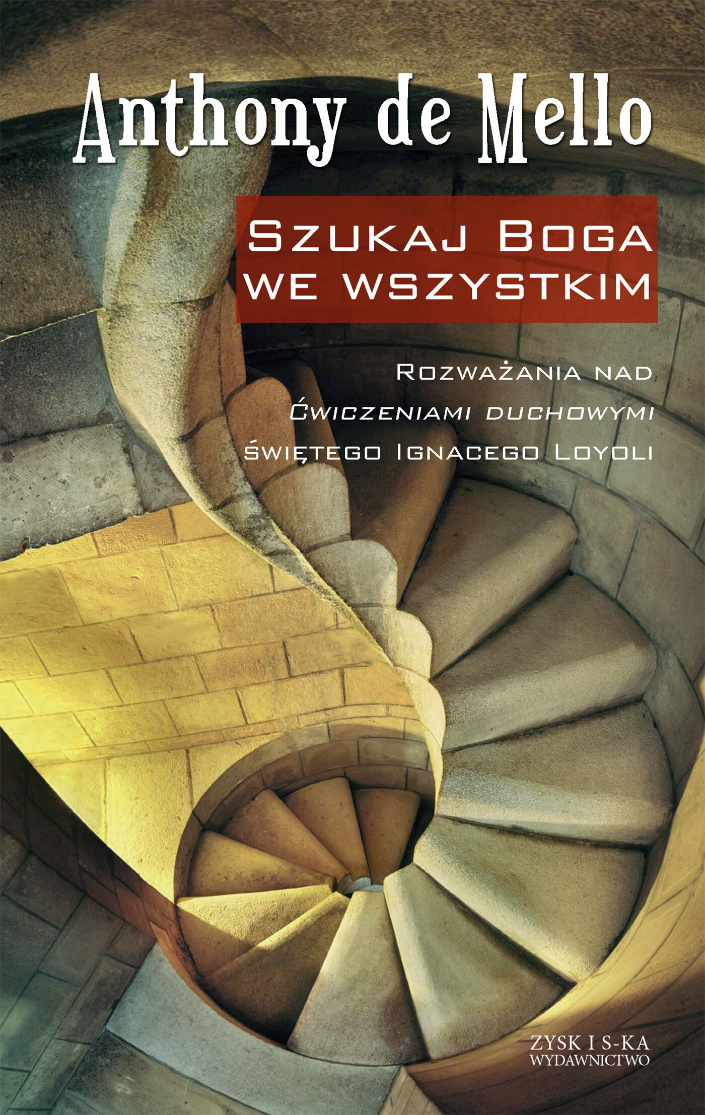 Szukaj Boga we wszystkim. Opr. tw.