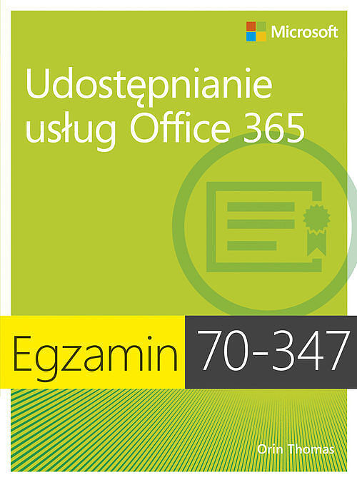 Udostępnianie usług Office 365. Egzamin 70-347